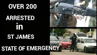 OVER 200 ARRESTED IN ST JAMES STATE OF EMERGENCY JAN 23  2018