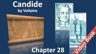 Chapter 28 - Candide by Voltaire - What happened to Candide, Cunegonde, Pangloss, Martin, etc.