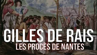 GILLES DE RAIS :  Condamnation et exécution du seigneur breton