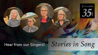 Hear from our Singers about "Stories in Song"