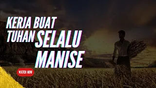 Kerja Buat Tuhan Selalu Manise