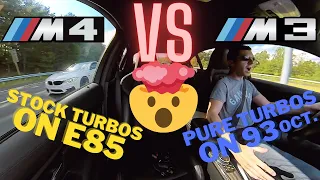 M3 Pure Turbos on 93 octane vs M4 Stock turbos on Full E85 - His car is QUICK!!!