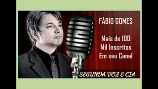 100 MIL INSCRITOS FÁBIO GOMES - Música comemorando os 100 mil inscritos do Canal Segunda Voz e CIA