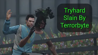 Tryhard slain by Terrorbyte in GTA Online