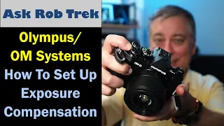 How To Set Up Exposure Compensation on Olympus/OM System Tutorial ep.478