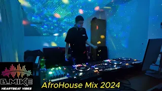 Best of AfroHouse mix 2024 By Dj. B.Mike