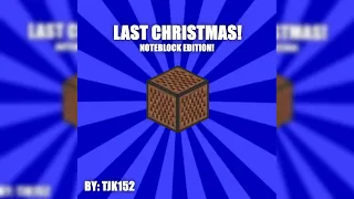 Last Christmas, but it's made of Minecraft Noteblocks!