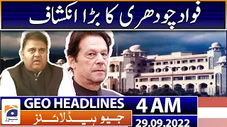 Geo News Headlines 4 AM - Fawad Chaudhry's big revelation - PM House - Imran Khan PTI | 29 Sep 2022