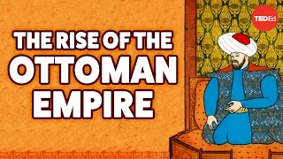 The rise of the Ottoman Empire - Mostafa Minawi