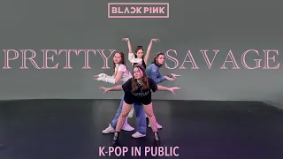 [K-POP IN PUBLIC | ONE TAKE] BLACKPINK (블랙핑크) 'Pretty Savage' | Dance Cover by X-EVEN