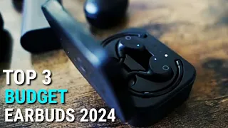 Top 3 Budget Earbuds To Buy In 2024 | Ultimate Guide