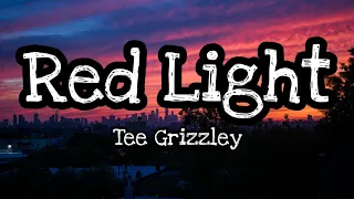 Tee Grizzley - Red Light (Lyrics)