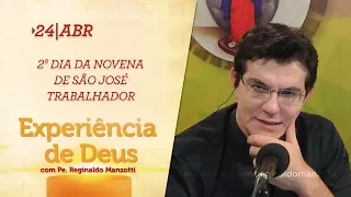 Experiência de Deus | 24-04-2018 | 2º Dia da Novena São José Trabalhador