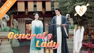 [Indo Sub] General's Lady 08丨将军家的小娘子 08 | Tang Min, Caesar Wu (Wu Xize), Cao Junxiang