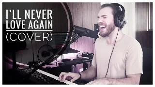 Lady Gaga - I'll Never Love Again (Cover)