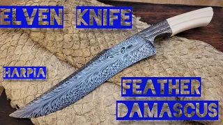 Harpia Knife Making   Elven Knife Feather Damascus