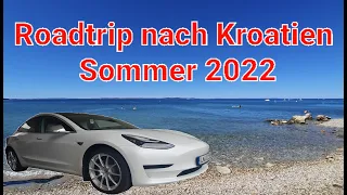 Roadtrip 2022 nach Kroatien mit dem Tesla Model 3 SR+