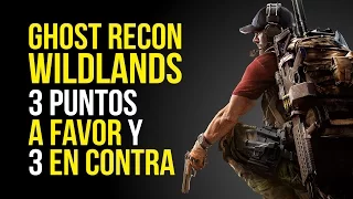 GHOST RECON WILDLANDS, ANALISIS: 3 puntos A FAVOR y 3 EN CONTRA