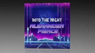 Alexander Pierce - Into The Night