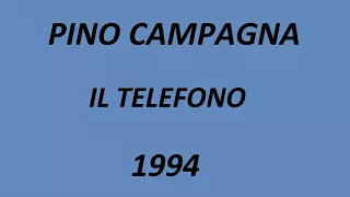 Pino Campagna - IL TELEFONO - 1994