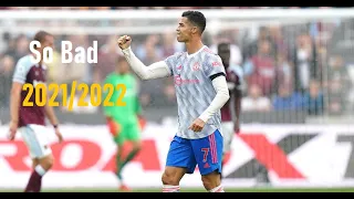 Cristiano Ronaldo Skills and Goals 2021/22 (Brandon Skeie - So Bad (EDWYNN X TIKAL & Spirix Remix)