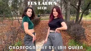 Velvety Gaze: Tus Labios - Sech  [Choreography by Irie Queen] @IrieQueen