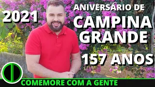 CAMPINA GRANDE - 157 Anos de História, Cultura e Desenvolvimento. Rainha da Borborema 2021.