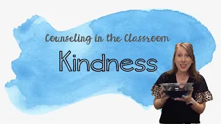 Counseling in the Classroom: Kindness