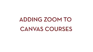 Adding Zoom to Canvas Courses