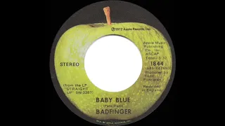 1972 HITS ARCHIVE: Baby Blue - Badfinger (stereo 45 single version)