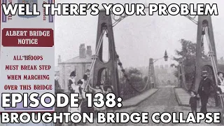 Well There's Your Problem | Episode 138: The Broughton Bridge Collapse