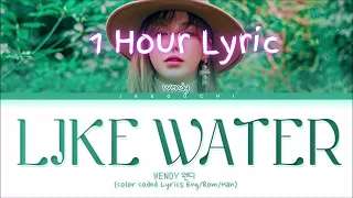 [1 Hour] WENDY Like Water Lyrics (웬디 Like Water 가사) (Color Coded Lyrics) | Bon 1 Hour Lyrics