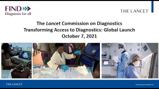 Transforming access to diagnostics: global launch of The Lancet Commission