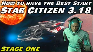 How to Have the Best Start in Star Citizen 3.18.2 - 2023 New Player Beginners Guide - Stage One