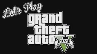 Let's Play: GTA V - Free Play