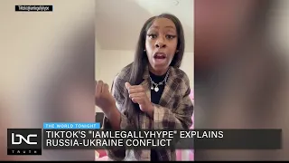 Tik Tok Star Goes Viral After Explaining Russia-Ukraine Conflict