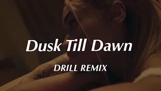 Dusk Till Dawn - ZAYN feat. Sia (Official DRILL Remix)