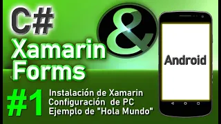 #1.- Curso C# Xamarin Forms - Instalación, configuración y "Hola Mundo"