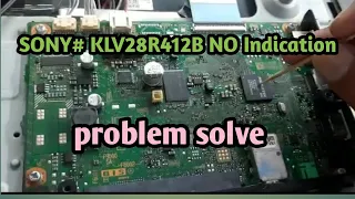 SONY KLV-28R412B NO Indication problem solve || Sk Soni Group || How to Solve Sony LED TV.