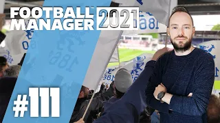 Let's Play Football Manager 2021 Karriere 1 | #111 - Transferschluss & spannende Partie für euch!
