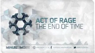 Act of Rage - The End of time (HQ Official)