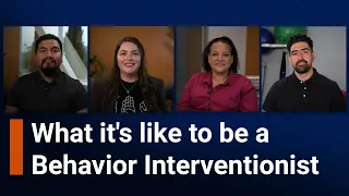 What it's like to be a Behavior Interventionist