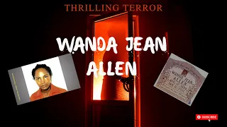 The Tragic Story of Wanda Jean Allen- The First African American Woman Executed Since 1954