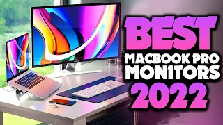 Best Monitors For MacBook Pro 2022 - The Only 5 You Should Consider Today