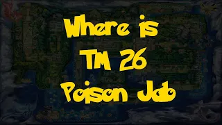 Where Is: TM 26 - Poison Jab (Pokemon: Let's Go, Pikachu!/Eevee!)