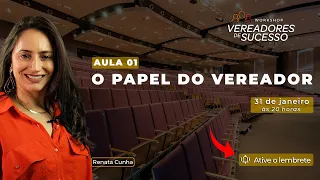 O que faz o Vereador? Saiba quais as funções dos Vereadores no Município.