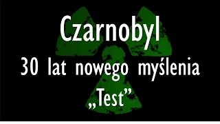 Chernobyl - 30 years of new thinking. Part 1: Test.