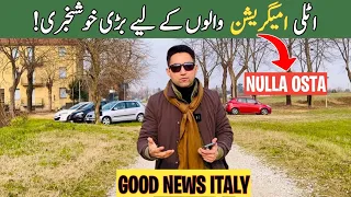 Nulla osta Italy | Immigration Good News | Adeeljameelglobal