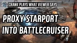 Proxy Starport into Battlecruiser vs Terran l StarCraft 2: Legacy of the Void l Crank