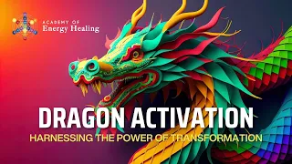 Dragon Activation Guided Meditation - Embrace Transformation in the Year of the Dragon